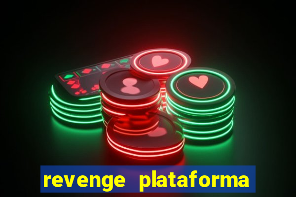 revenge plataforma de jogos